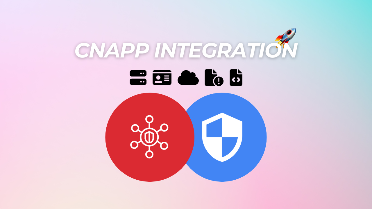 A Deep Dive into CNAPP and Why Integration is Key