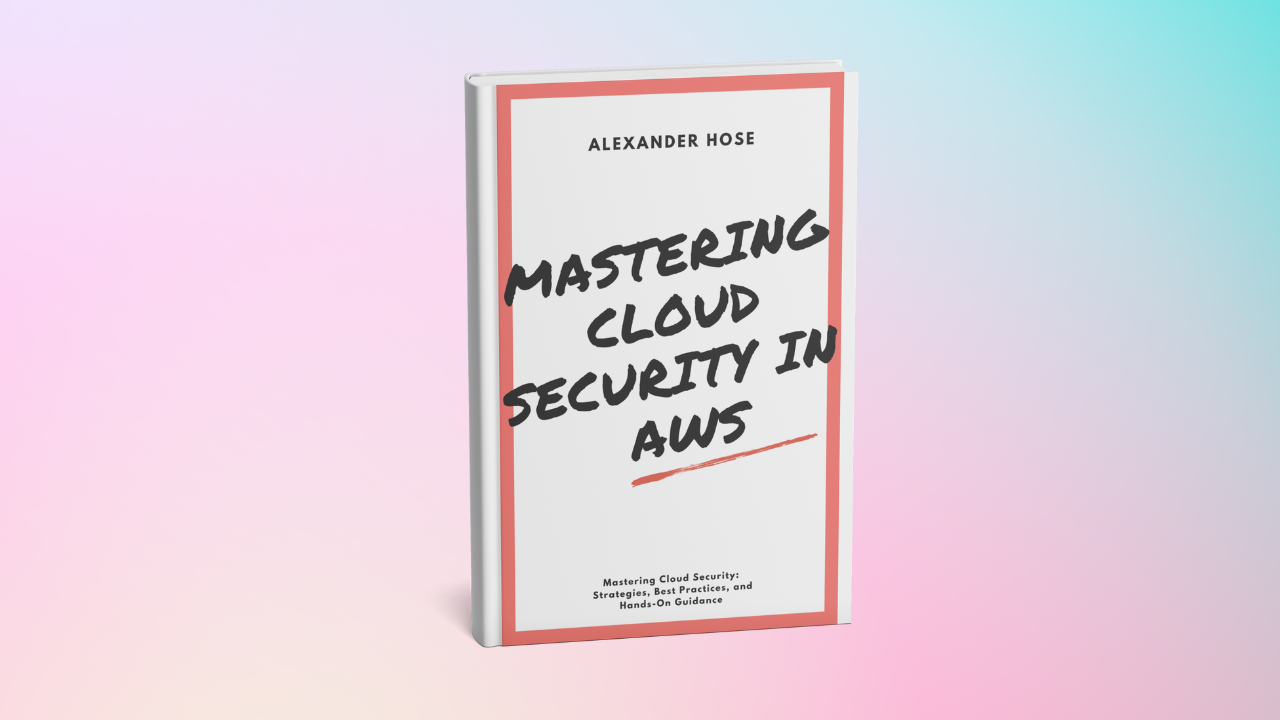 Mastering Cloud Security in AWS